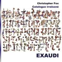 Christopher Fox: Catalogue irraison&eacute;. &copy; 2009 Exaudi, Divine Art Ltd (msvcd92103)