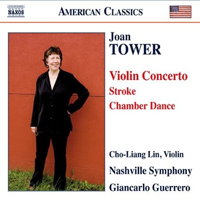 Joan Tower: Violin Concerto; Stroke; Chamber Dance. &copy; 2015 Naxos Rights US Inc (8.559775)