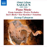 Ahmet Adnan Saygun: Piano Music. &copy; 2008 Naxos Rights International Ltd (8.570746)