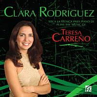 Clara Rodriguez - Music of Teresa Carre&ntilde;o. &copy; 2009 Wyastone Estate Ltd (NI 6103)