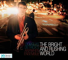 The Bright and Rushing World - Douglas Detrick's Anywhen Ensemble. &copy; 2014 Navona Records LLC (NV5955)