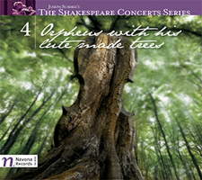 Joseph Summer's The Shakespeare Concert Series 4 - Orpheus with his lute made trees. &copy; 2015 Navona Records LLC (NV5995)