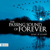 The Passing Sound of Forever - The Chamber Works of Jane O'Leary. &copy; 2017 Navona Records LLC (NV6068)