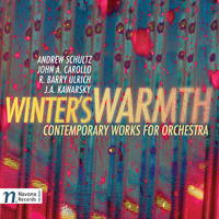 Winter's Warmth - Contemporary Works for Orchestra. © 2017 Navona Records LLC (NV6091)