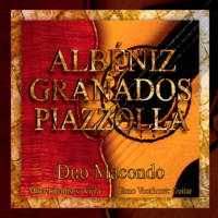 Alb&eacute;niz, Granados, Piazzolla - Duo Macondo. &copy; 2009 Ottavo Recordings (OTR C30973)
