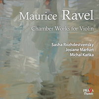 Maurice Ravel: Chamber Works for Violin. &copy; 2011 Praga Digitals (PRD/DSD  250 286)