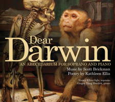Dear Darwin - An ABeCeDarium for Soprano and Piano. &copy; 2014 Ravello Records LLC (RR7888)