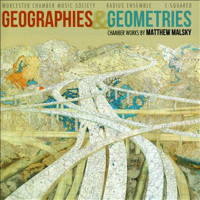 Geographies and Geometries - chamber works by Matthew Malsky. &copy; 2014 Ravello Records LLC (RR7891)