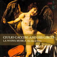 Giulio Caccini and his circle. &copy; 2008 Somm Recordings (SOMMCD 083)