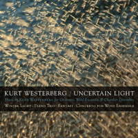 Kurt Westerberg: Uncertain Light. &copy; 2010 Kurt Westerberg / Southport (S-SSD 0130)