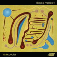 Lansing McLoskey: sixthspecies. &copy; 2008 Albany Records (TROY1044)