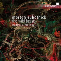 Morton Subotnick: The Wild Beasts - Landmark Recordings. &copy; 2015 WERGO, a division of Schott Music & Media GmbH (WER 7311 2)