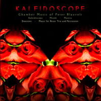 Kaleidoscope - Chamber Music of Peter Blauvelt. &copy; 2008 Peter Blauvelt (ZR116)